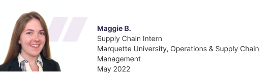 Maggie B, Direct Supply Supply Chain Intern